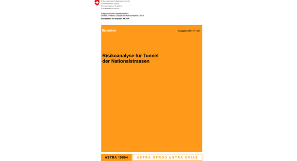 Entwicklung einer Richtlinie für Risiken in Tunneln der Nationalstrassen